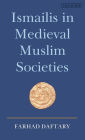 Ismailis in Medieval Muslim Societies