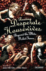 Reading Desperate Housewives: Beyond the White Picket Fence