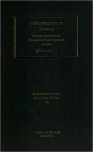 Title: Mineworkers in Zambia: Labour and Political Change in Post-Colonial Africa, Author: Miles Larmer