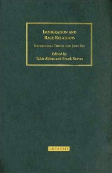 Immigration and Race Relations: Sociological Theory and John Rex