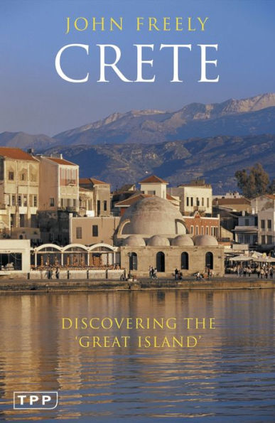 Crete: Discovering the 'Great Island'