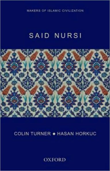 Said Nursi: Makers of Islamic Civilization