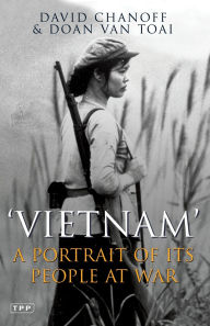 Title: Vietnam: A Portrait of Its People at War, Author: David Chanoff