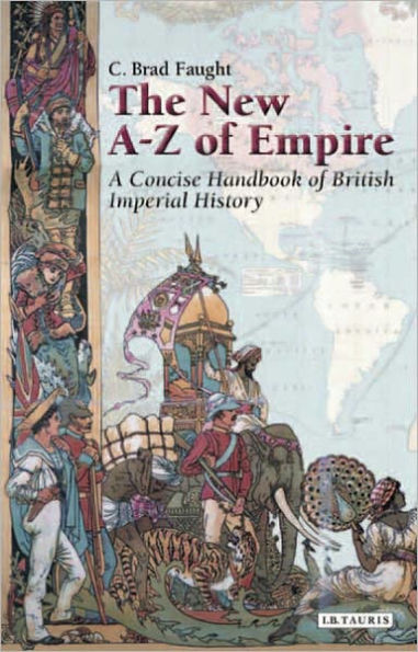 The New A-Z of Empire: A Concise Handbook British Imperial History