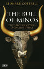 The Bull of Minos: The Great Discoveries of Ancient Greece