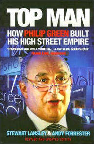 Title: Top Man: How Philip Green Built His High Street Empire, Author: Stewart Lansley