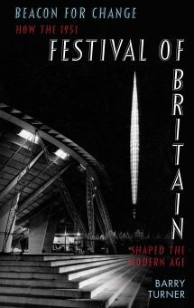 Beacon for Change: How the 1951 Festival of Britain Shaped the Modern Age