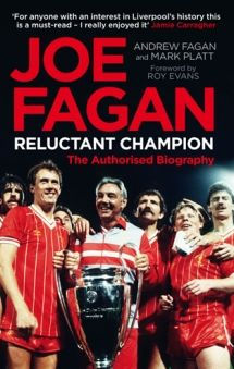 Joe Fagan: The Authorised Biography