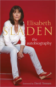 Elisabeth Sladen: The Autobiography