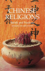 Title: Chinese Religions: Beliefs and Practices / Edition 1, Author: Jeananne Fowler