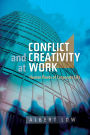 Conflict and Creativity at Work: Human Roots of Corporate Life