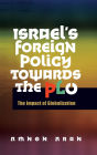 Israel's Foreign Policy towards the PLO: The Impact of Globalization