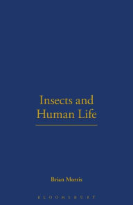 Title: Insects and Human Life, Author: Brian Morris