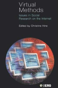 Title: Virtual Methods: Issues in Social Research on the Internet, Author: Christine Hine