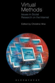 Title: Virtual Methods: Issues in Social Research on the Internet, Author: Christine Hine