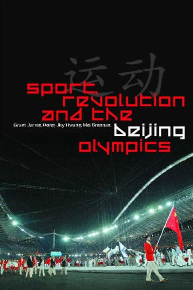 Sport, Revolution and the Beijing Olympics