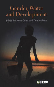 Title: Gender, Water and Development, Author: Anne Coles