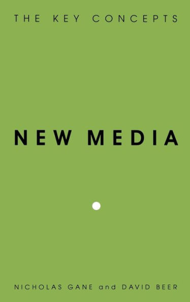 New Media: The Key Concepts