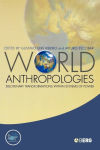 Alternative view 1 of World Anthropologies: Disciplinary Transformations within Systems of Power