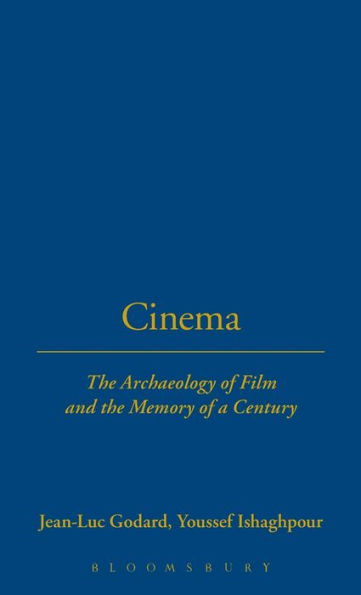 Cinema: The Archaeology of Film and the Memory of A Century