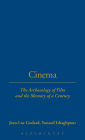 Cinema: The Archaeology of Film and the Memory of A Century