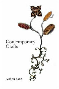 Title: Contemporary Crafts, Author: Imogen Racz