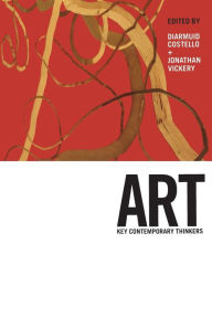 Title: Art: Key Contemporary Thinkers, Author: Jonathan Vickery