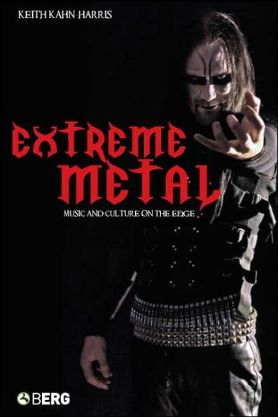 Extreme Metal: Music and Culture on the Edge