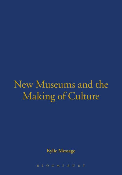 New Museums and the Making of Culture