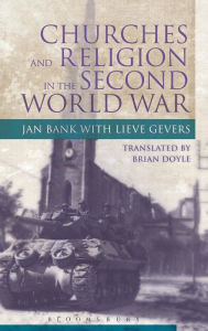 Title: Churches and Religion in the Second World War, Author: Jan Bank