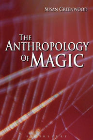 Title: The Anthropology of Magic, Author: Susan Greenwood
