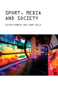 Title: Sport, Media and Society, Author: Eileen Kennedy