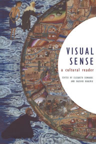 Title: Visual Sense: A Cultural Reader / Edition 1, Author: Elizabeth Edwards