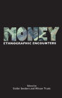 Money: Ethnographic Encounters