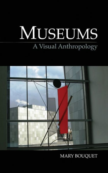 Museums: A Visual Anthropology