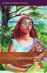 Title: A Flying Fish Whispered, Author: Elma Napier