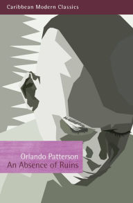 Title: An Absence of Ruins, Author: Orlando Patterson