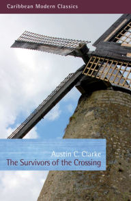 Title: The Survivors of the Crossing, Author: Austin Clarke