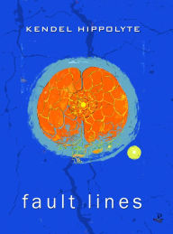 Title: Fault Lines, Author: Kendel Hippolyte