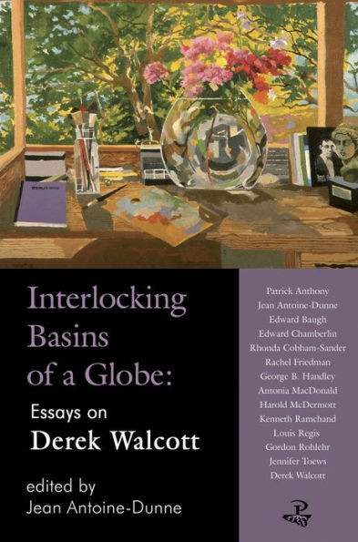 Interlocking Basins of a Globe: Essays on Derek Walcott