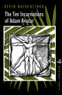The Ten Incarnations of Adam Avatar