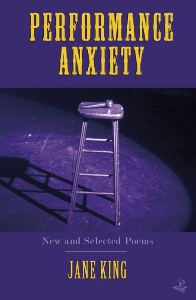 Performance Anxiety: New and Selected Poems