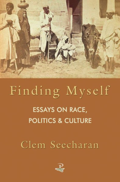 Finding Myself: Essays on Race, Politics & Culture