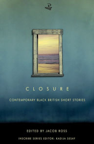 Title: Closure: Contemporary Black British Short Stories, Author: Jacob Ross