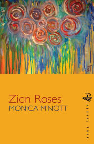 Title: Zion Roses, Author: Monica Minott