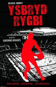 Title: Cyfres Rygbi: 1. Ysbryd Rygbi, Author: Gerard Siggins