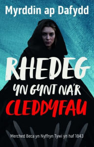 Title: Rhedeg yn Gynt na'r Cleddyfau, Author: Myrddin ap Dafydd
