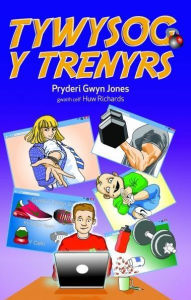 Title: Tywysog y Trenyrs, Author: Pryderi Gwyn Jones