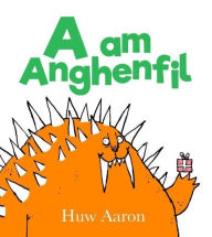 Title: A am Anghenfil, Author: Huw Aaron
