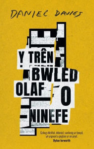 Title: Y Trên Bwled Olaf o Ninefe, Author: Daniel Davies